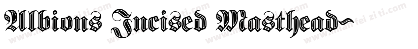 Albions Incised Masthead字体转换